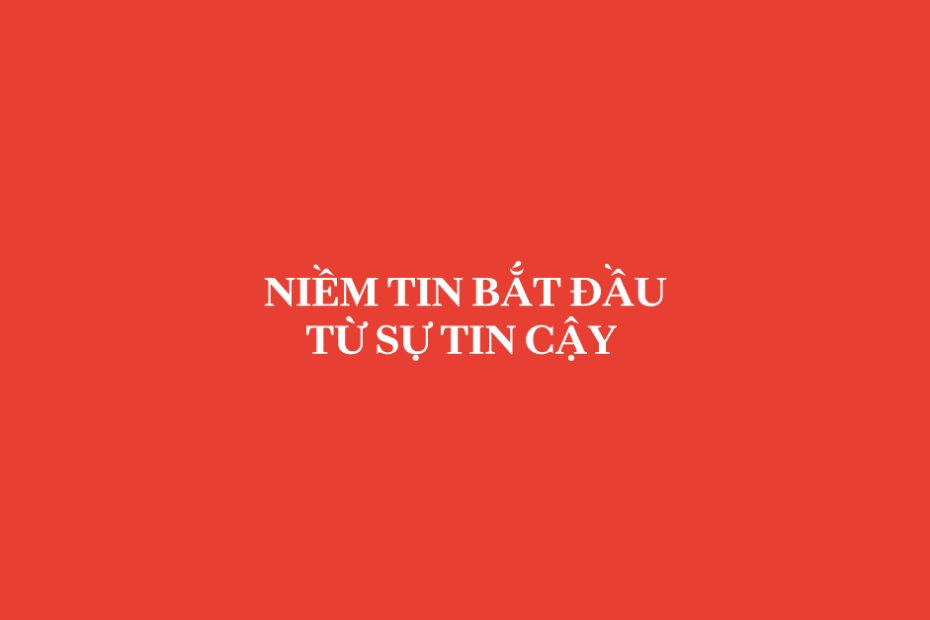 Niềm tin bắt đầu từ sự tử tế